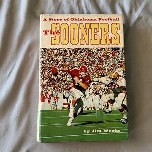 OU FANS The Sooners by Jim Weeks.The Story of Oklahoma Football. SIGNED by Weeks